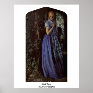 April Love By Arthur Hughes Poster