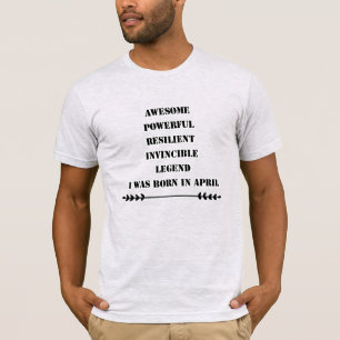 April month birthday quotes and typography T-Shirt