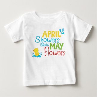 April Shower Bring May Flowers Baby T-Shirt
