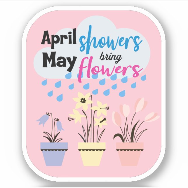 APRIL SHOWERS BRING MAY FLOWERS - Rainy Sayings St (Front)