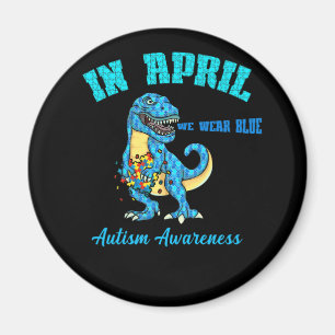 April We Wear Blue Autism Awareness Month Dinosaur Magnet