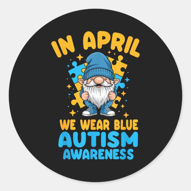April wear blue autism acceptance gnome puzzle  classic round sticker (Front)