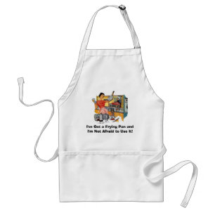 Apron: I've Got a Frying Pan and I'm Not Afraid... Standard Apron