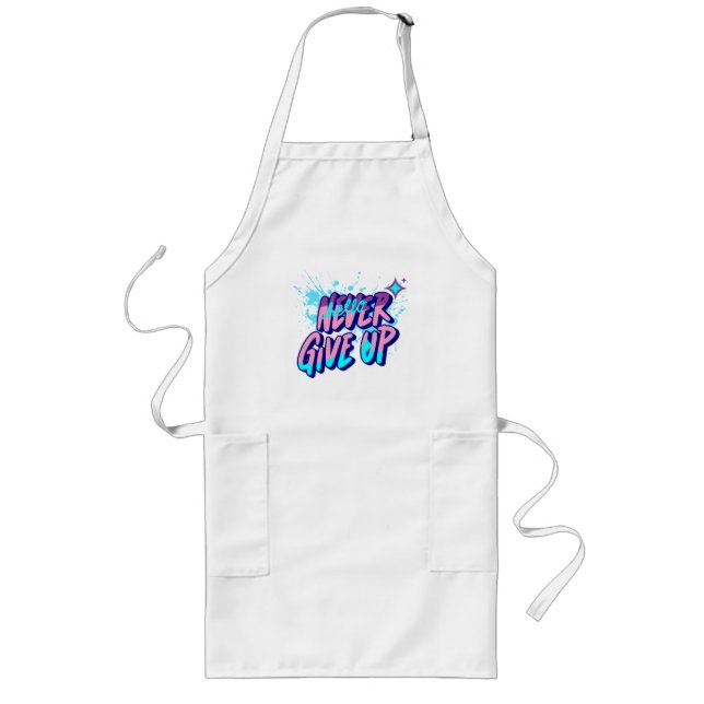 APRONS NEVER GIVE UP (Front)