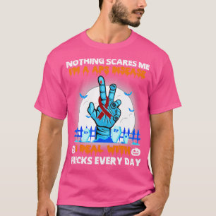 APS Disease Awareness Nothing Scares Me Happy Hall T-Shirt