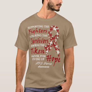 APS Disease Awareness Supporting The Fighters Butt T-Shirt