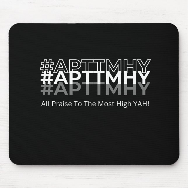 #APTTMHY All Praise To The Most High Yah! Mouse Mat (Front)