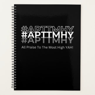#APTTMHY All Praise To The Most High Yah! Planner