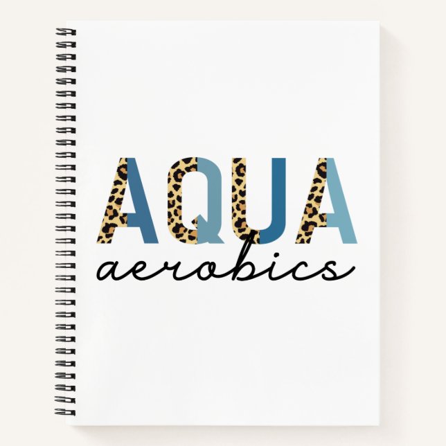 Aqua Aerobics Cheetah print Water aerobics gifts Notebook (Front)