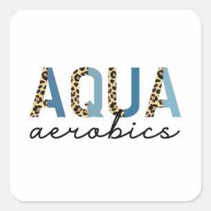 Aqua Aerobics Cheetah print Water aerobics gifts Square Sticker