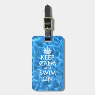 Aqua Blue Pool Water Keep Calm and Swim On Luggage Tag