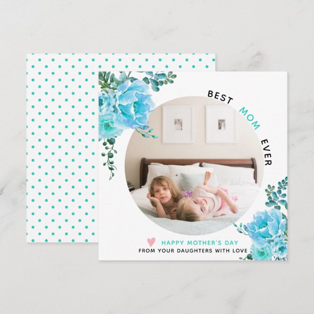 Aqua flowers Best Mum Ever Mother's Day photo  Holiday Card (Front/Back)