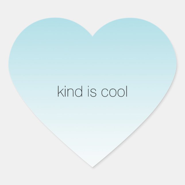 Aqua Ombre Kind is Cool Heart Sticker (Front)