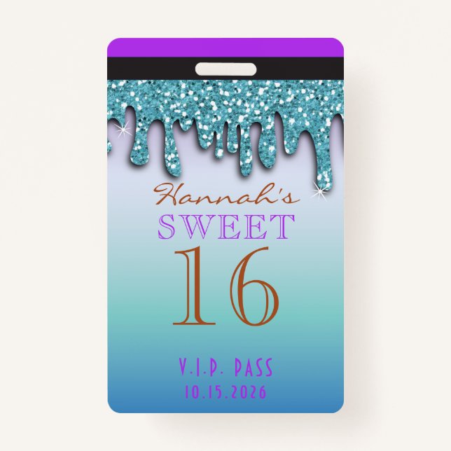 Aqua Teal Sparkle Drippy Drip Sweet Sixteen VIP ID Badge (Front)