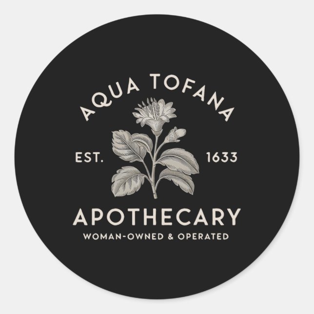 Aqua Tofana Apothecary Est 1633 Woman Owned Operat Classic Round Sticker (Front)