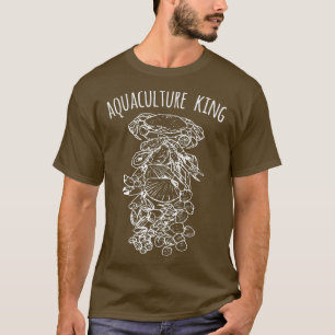 Aquaculture King Aquafarming Fish Farming T-Shirt