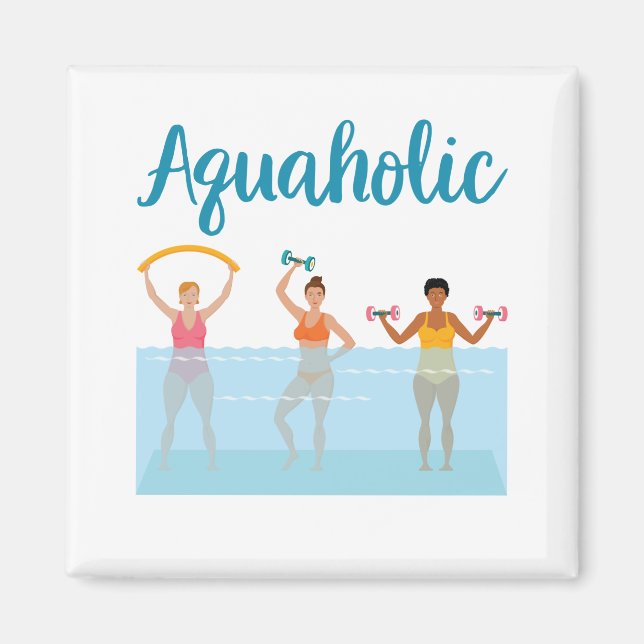 Aquaholic Water Aerobics Waterobics Women Magnet (Front)