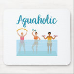 Aquaholic Water Aerobics Waterobics Women Mouse Mat<br><div class="desc">Water aerobics design for women or teen girls who enjoy aquatic fitness,  waterobics,  or an aqua aerobic workout.   If you love to exercise in the water or swimming pool,  this cute design is perfect.  Perfect for a water aerobics instructor or teacher.</div>