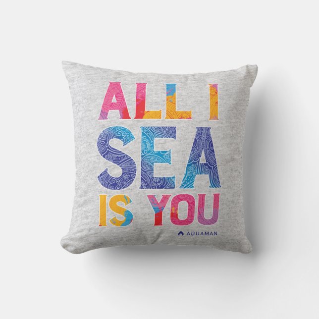 Aquaman | "All I Sea Is You" Colorful Paisley Cushion (Front)