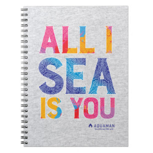 Aquaman   "All I Sea Is You" Colorful Paisley Notebook