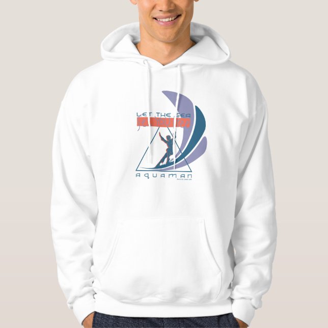 Aquaman | Let The Sea Set You Free Hoodie (Front)