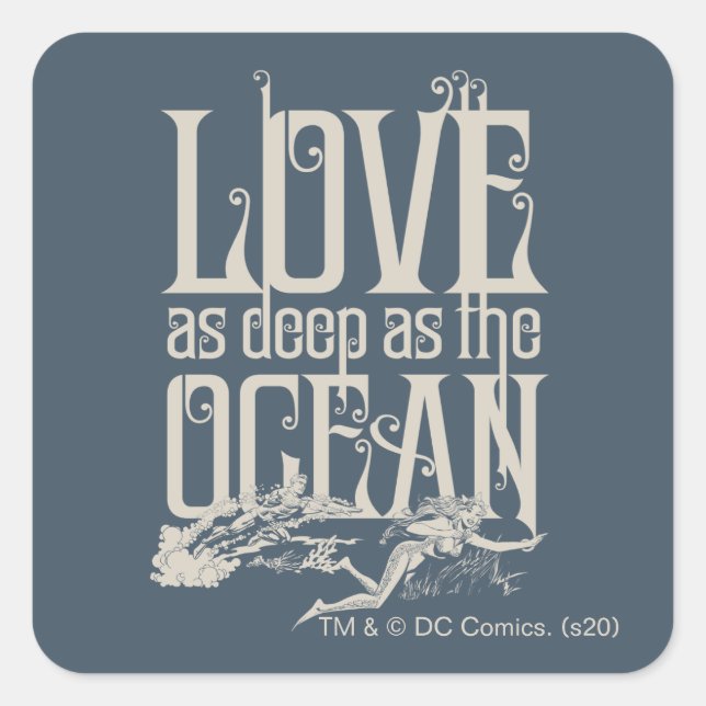 Aquaman & Mera - Love As Deep As The Ocean Square Sticker (Front)