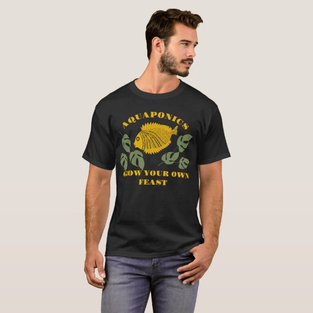Aquaponics Grow Your Own Feast T-Shirt (Front Full)