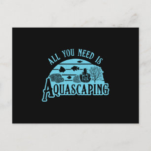 Aquarist All You Need Is Aquascaping Fish Aquarium Postcard