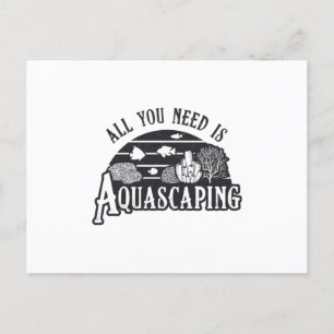 Aquarist All You Need Is Aquascaping Fish Keeper Postcard