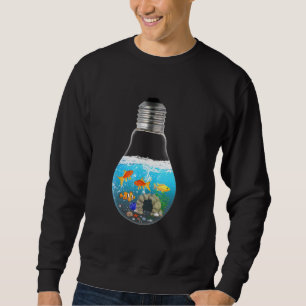 Aquarist Aquaristic Aquarium In A Lightbulb Sweatshirt