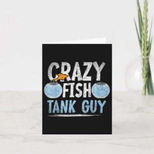 Aquarist Men Fish Tank Owner Crazy Fish Guy Aquari Card