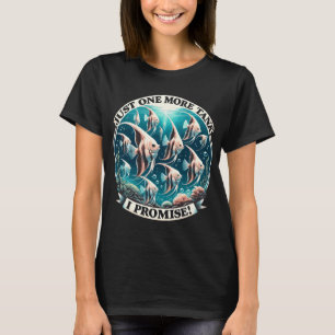 Aquarium addiction, aquarium love, angelfish T-Shirt