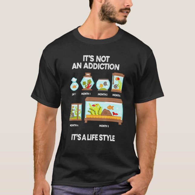 Aquarium Addictionaquarium Addict Aquarist Fish Ta T-Shirt (Front)