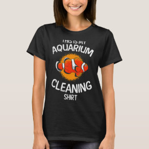 Aquarium Cleaning Aquarist T-Shirt
