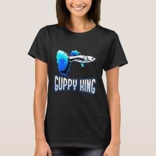 Aquarium Fishes Guppy King Aquarist T-Shirt