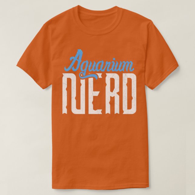 Aquarium Nerd 2 T-Shirt (Design Front)