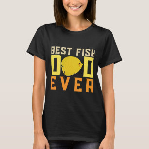 Aquarium Owner Best Fish Dad Ever Fish Keeping T-Shirt