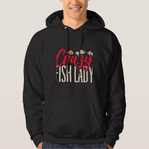 Aquarium Owner Crazy Fish Lady Fish Keeping Hoodie