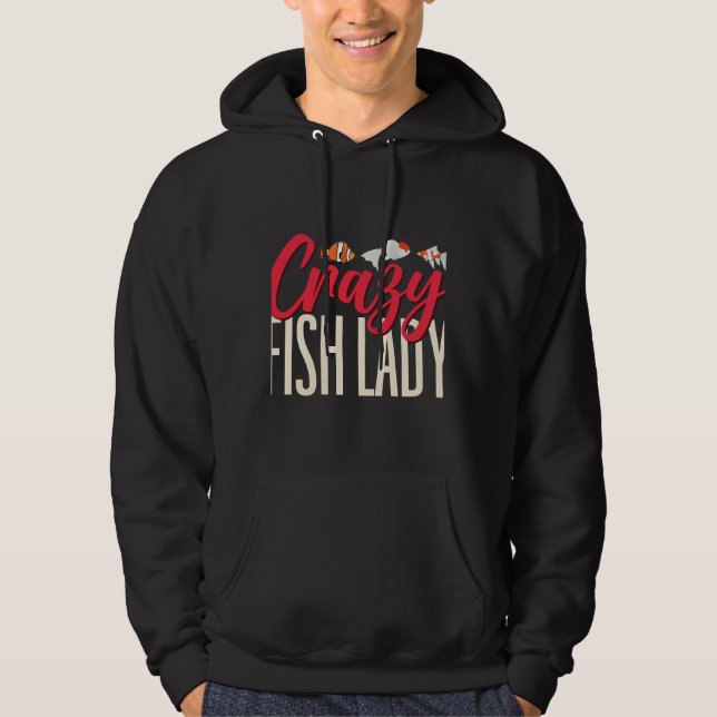 Aquarium Owner Crazy Fish Lady Fish Keeping Hoodie (Front)