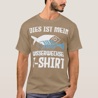 Aquarium water change aquarists 1 T-Shirt