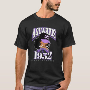 Aquarius 1952 Melanin Queen Zodiac Traits Diva Bir T-Shirt