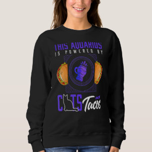 Aquarius Cat Taco Horoscope Zodiac Sign Sweatshirt