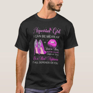 Aquarius Girl Birthday High Heels Dripping Lips Bu T-Shirt