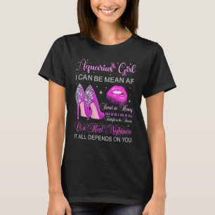 Aquarius Girl Birthday High Heels Dripping Lips Bu T-Shirt