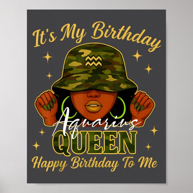 Aquarius Queen Black Woman With Cap Camo It's My B Poster (Front)