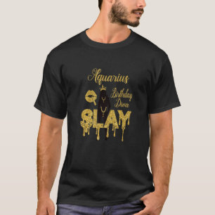 Aquarius Queen March February Girl Birthday Diva S T-Shirt