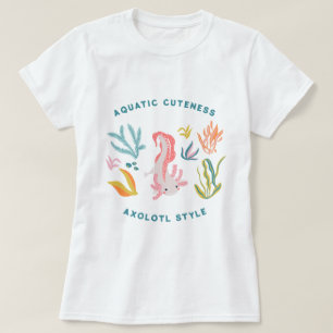 Aquatic Cuteness Axolotl T-Shirt