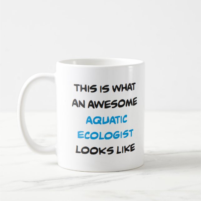 aquatic ecologist, awesome coffee mug (Left)