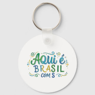 Aqui e Brasil com S Culture Key Ring