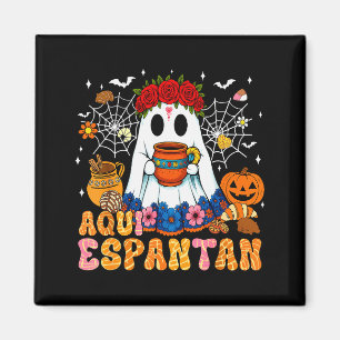 Aqui Espantan Mexican Ghost Halloween Soky Conchas Magnet